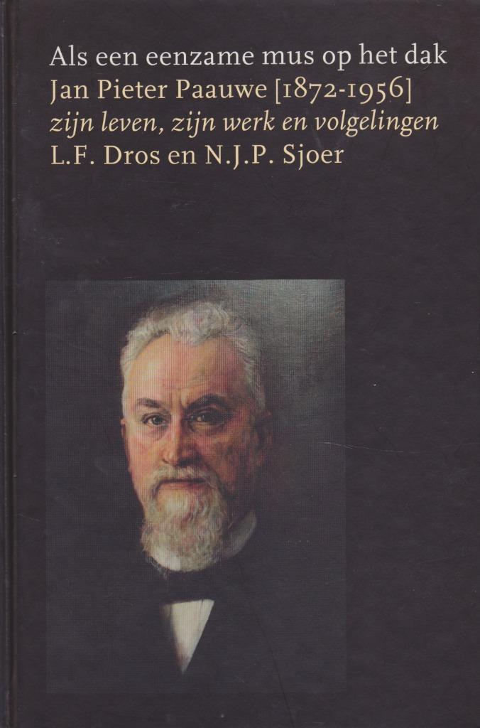 L.F.Dros en N.J.P.Sjoer - JAN PIETER PAAUWE, Boeken, Godsdienst en Theologie, Ophalen of Verzenden