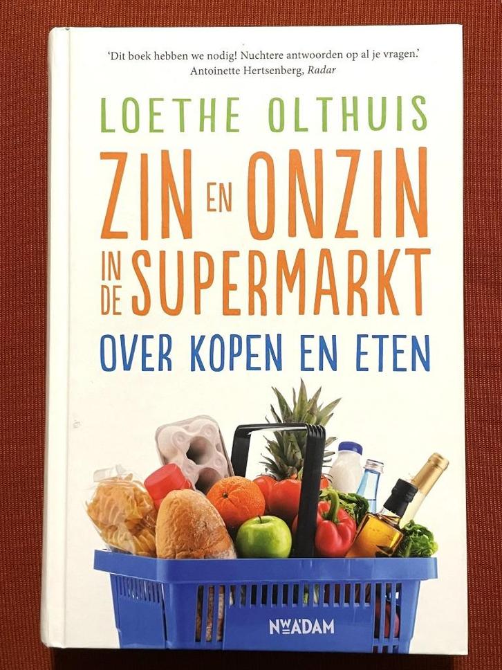 Zin en onzin in de supermarkt - over kopen en eten, Boeken, Gezondheid, Dieet en Voeding, Zo goed als nieuw, Dieet en Voeding