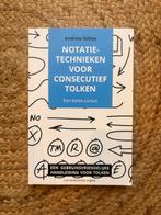 Notatietechnieken voor consecutief tolken - Andrew Gillies, Ophalen of Verzenden, Zo goed als nieuw