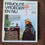 boek: Frivolite Vroeger en nu, Ophalen of Verzenden, Zo goed als nieuw, Overige typen