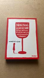 Mariëtte Wijne - Nou, nog eentje dan, Maatschappij en Samenleving, Ophalen of Verzenden, Zo goed als nieuw, Nederland