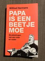 Papa is een beetje moe - Wilfred Hermans, Ophalen of Verzenden, Zo goed als nieuw, Wilfred Hermans
