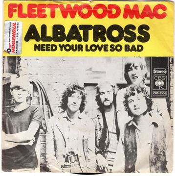 FLEETWOOD MAC  -  Albatros / Need your love so bad beschikbaar voor biedingen