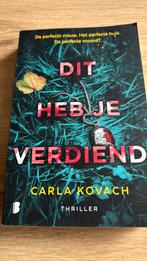 Carla Kovach - Dit heb je verdiend, Ophalen of Verzenden, Nederland, Carla Kovach, Zo goed als nieuw