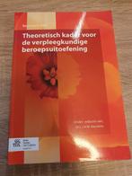 Theoretisch kader voor de verpleegkundige beroepsuitoefening, Boeken, Studieboeken en Cursussen, Ophalen of Verzenden, Zo goed als nieuw