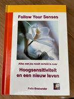 Follow Your Senses | Felix Brabander, Ophalen of Verzenden, Zo goed als nieuw, Spiritualiteit algemeen, Overige typen