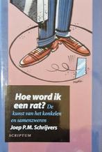 Hoe word ik een rat? - Joep P.M. Schrijvers, Boeken, Joep P.M. Schrijvers, Maatschappij en Samenleving, Ophalen of Verzenden, Zo goed als nieuw