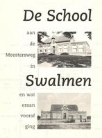 Swalmen  De School aan de Meesterweg, Boeken, Verzenden, 20e eeuw of later, Zo goed als nieuw