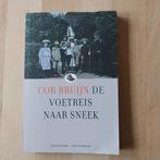 Cor Bruijn - De voetreis naar Sneek, Ophalen of Verzenden, 20e eeuw of later, Zo goed als nieuw