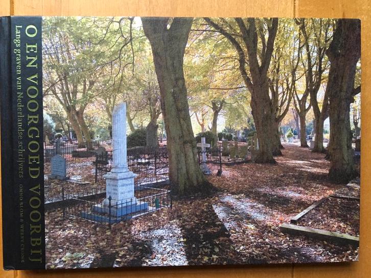 O en voorgoed voorbij - Onno Blom & Werry Crone - 2012, Boeken, Literatuur, Zo goed als nieuw, Nederland, Ophalen of Verzenden