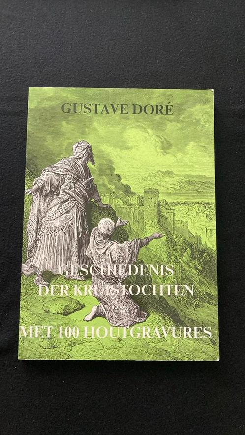 Gustave Dore: Gesch. der Kruistochten. Met 100 houtgravures, Boeken, Geschiedenis | Wereld, Zo goed als nieuw, Europa, 20e eeuw of later