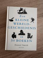 Daniel Smith - Een kleine wereldgeschiedenis in 50 boeken, Ophalen of Verzenden, Zo goed als nieuw, Daniel Smith