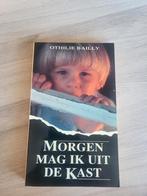 Morgen mag ik uit de kast - Othilie Bailly, Boeken, Ophalen of Verzenden, Gelezen, Othilie Bailly, Nederland