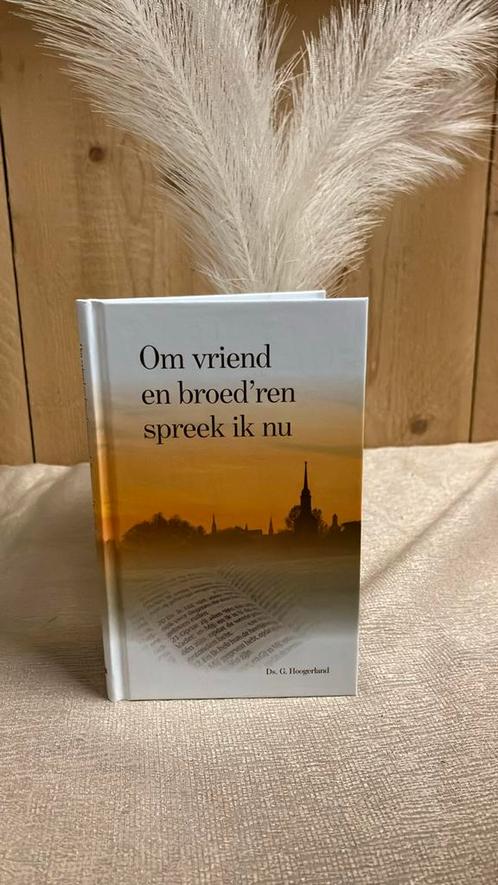 KR-1 Ds G. Hoogerland - Om vriend en broed'ren spreek ik nu, Boeken, Godsdienst en Theologie, Zo goed als nieuw, Ophalen of Verzenden