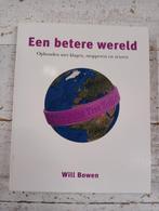 Will Bowen - Een betere wereld, Boeken, Ophalen of Verzenden, Zo goed als nieuw