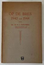 Op de Bres, 1940-1944 - Mr. K.J. Frederiks (1945), Ophalen of Verzenden, Gelezen