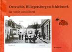 OVERSCHIE, HILLEGERSBERG EN SCHIEBROEK IN OUDE ANSICHTEN, Boeken, 20e eeuw of later, Nieuw, Ophalen of Verzenden, M. Raperti