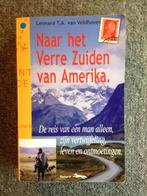 Naar het verre zuiden van Zuid Amerika; T.A. van Veldhoven, Ophalen of Verzenden, Zo goed als nieuw, T.A. van Veldhoven, Zuid-Amerika