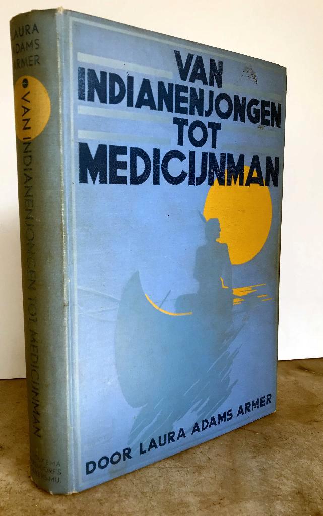 Adams - Van Indianenjongen tot medicijnman (1932), Antiek en Kunst, Antiek | Boeken en Bijbels, Ophalen of Verzenden