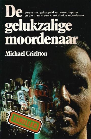 Michael Crichton - De gelukzalige moordenaar                 beschikbaar voor biedingen