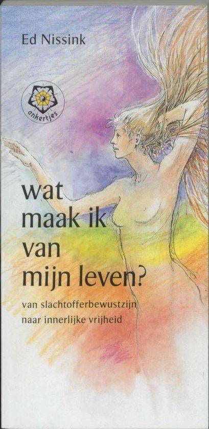 Wat maak ik van mijn leven? - Ed Nissink, Boeken, Ophalen of Verzenden, Nieuw, Overige onderwerpen, Achtergrond en Informatie