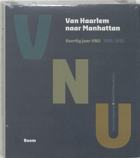 Van Haarlem naar Manhattan-Veertig jaar VNU 1965-2005, Ophalen of Verzenden, 20e eeuw of later, Zo goed als nieuw