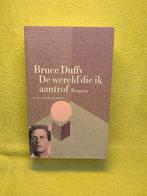 De wereld die ik aantrof - Bruce Duffy., Ophalen of Verzenden, Zo goed als nieuw
