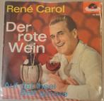 Rene Carol > Der rote wein, Cd's en Dvd's, Vinyl Singles, Gebruikt, 7 inch, Single, Ophalen of Verzenden