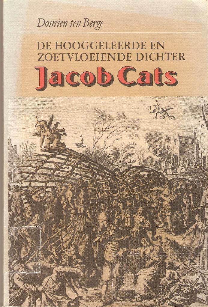 Domien ten Berge:De hooggeleerde en zoetvloeiende Jacob Cats, Boeken, Godsdienst en Theologie, Gelezen, Christendom | Protestants