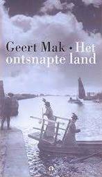 Geert Mak: Het ontsnapte land. Hardcover, Boeken, Ophalen of Verzenden, Zo goed als nieuw, Geert Mak, Nederland