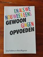 Als we nou weer eens gewoon ging opvoeden, Ophalen of Verzenden, Zo goed als nieuw, Zwangerschap en Bevalling