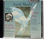 Frank Martin: In Terra Pax & Et la Vie l'emporta / Corboz, Ophalen of Verzenden, Modernisme tot heden, Zo goed als nieuw, Vocaal