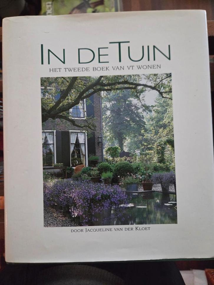In de Tuin: Het Tweede Boek van VT Wonen, Boeken, Wonen en Tuinieren, Gelezen, Tuinieren en Tuinplanten, Ophalen of Verzenden