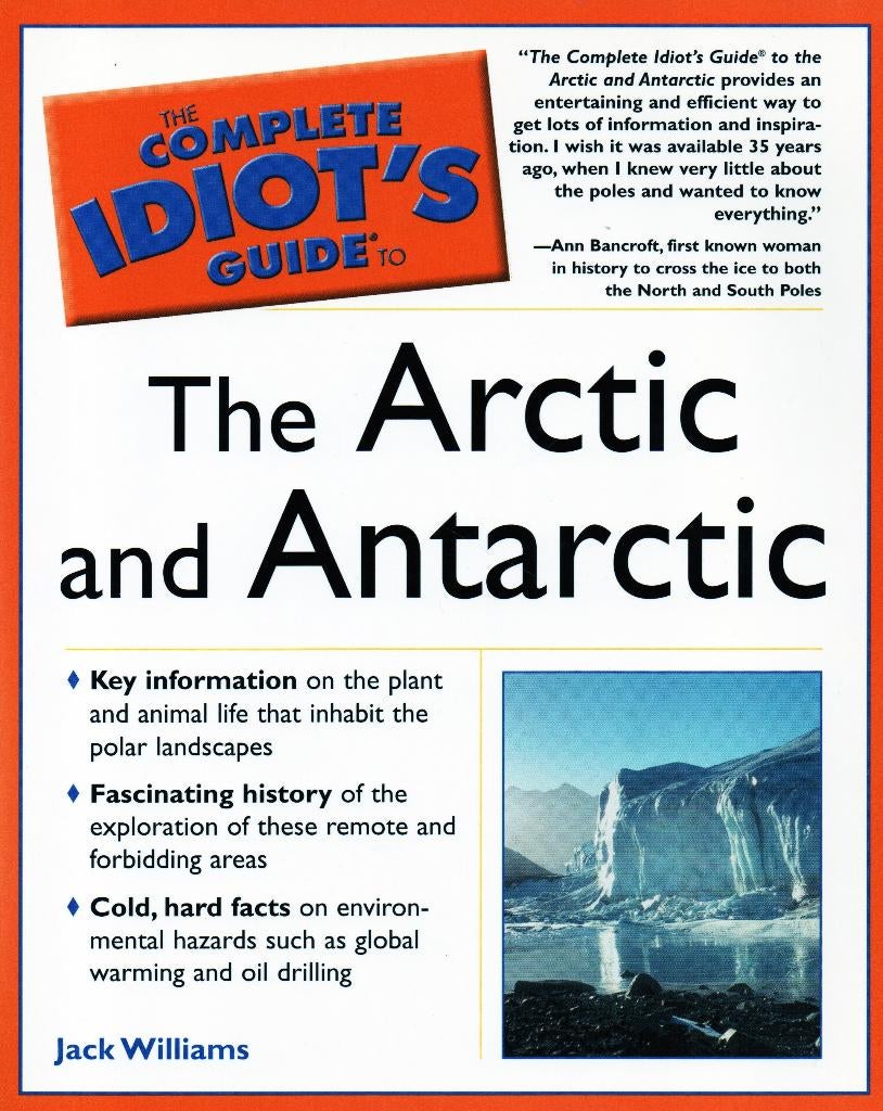 The Complete Idiot's Guide to the Arctic and Antarctic, Boeken, Ophalen of Verzenden, Zo goed als nieuw, Jack Williams