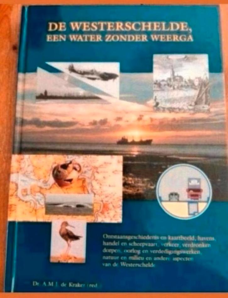 De Westerschelde: Een Water Zonder Weerga, Boeken, Oorlog en Militair, Zo goed als nieuw, Overige onderwerpen, Niet van toepassing