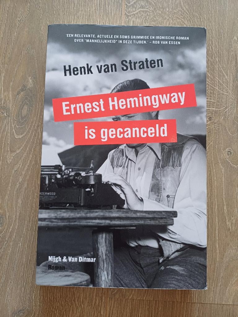 Henk van Straten - Ernest Hemingway is gecanceld, Boeken, Ophalen of Verzenden, Gelezen, Henk van Straten