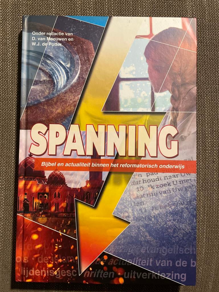 Spanning: Bijbel en actualiteit reformatorisch onderwijs, Ophalen of Verzenden, Zo goed als nieuw, Christendom | Protestants