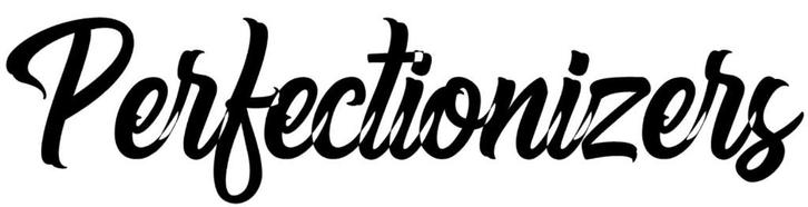 PERFECTIONIZERS